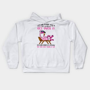 Flamingo Let Me Pour You A Tall Glass Of Get Over It Oh And Here’s A Straw So You Can Suck It Up ShirtFlamingo Let Me Pour You A Tall Glass Of Get Over It Oh And Here’s A Straw So You Can Suck It Up Shirt Kids Hoodie